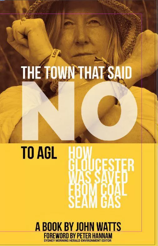 The Town That Said NO to AGL – How Gloucester was saved from coal seam gas