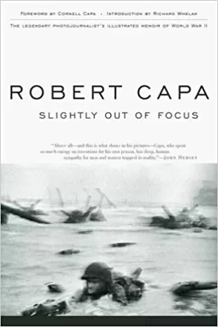 Robert Capa Slightly Out of Focus