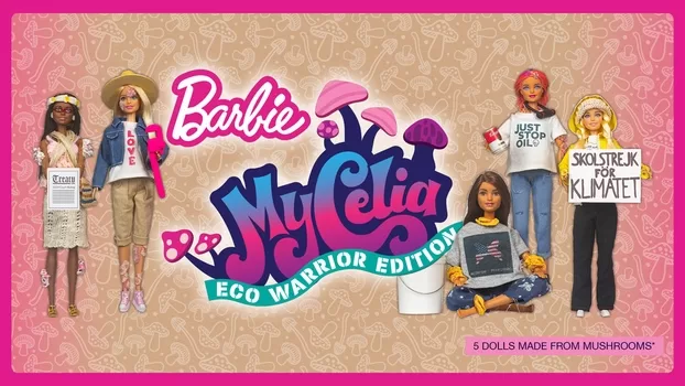 MyCelia EcoWarrior Barbie activists